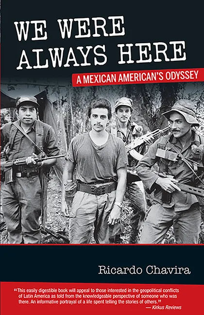 We Were Always Here: A Mexican American's Odyssey - Paperback