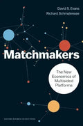 Matchmakers: The New Economics of Multisided Platforms - Hardcover
