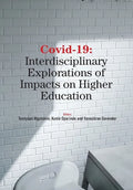 Covid-19: Interdisciplinary Explorations of Impacts on Higher Education - Paperback