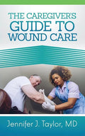 A Caregiver's Guide to Wound Care - Paperback