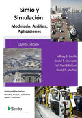Simio y Simulación: Modelado, Análisis, Aplicaciones: Simio and Simulation: Modeling, Analysis, Applications - Spanish Translation - Paperback