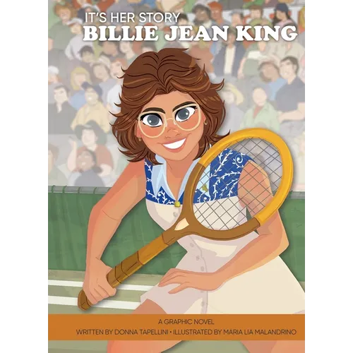 It's Her Story Billie Jean King a Graphic Novel - Hardcover