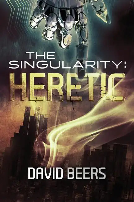 The Singularity: Heretic - Paperback