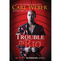 Trouble in Rio: A Family Business Novel - Paperback