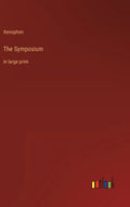 The Symposium: in large print - Hardcover