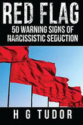Red Flag: 50 Warning Signs of Narcissistic Seduction - Paperback