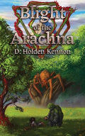 Blight of the Arachna - Paperback