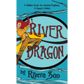 River Dragon: A Hidden Secret. An Ancient Prophecy. A Queen's Ordeal. - Hardcover