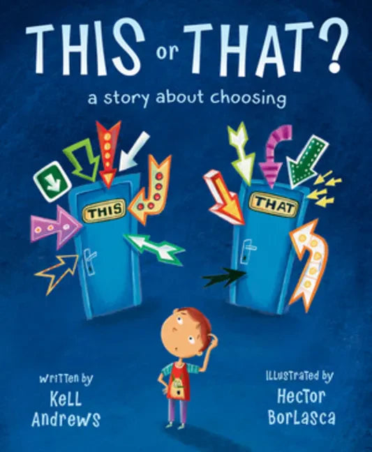 This or That: A Story about Choosing - Hardcover