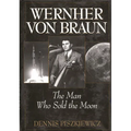 Wernher Von Braun: The Man Who Sold the Moon - Hardcover