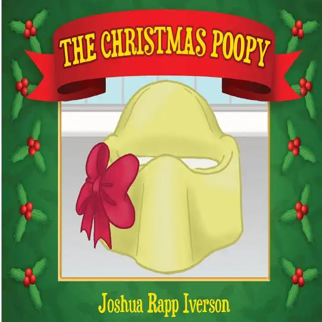 The Christmas Poopy: Santa's Favorite Potty Training Book - Paperback