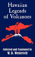 Hawaiian Legends of Volcanoes - Paperback
