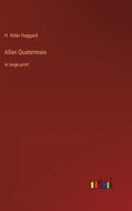 Allan Quatermain: in large print - Hardcover