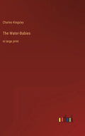 The Water-Babies: in large print - Hardcover