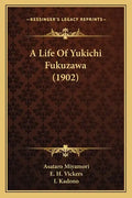 A Life Of Yukichi Fukuzawa (1902) - Paperback