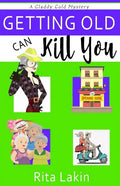 Getting Old Can Kill You - Paperback