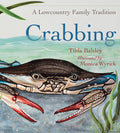 Crabbing: A Lowcountry Family Tradition - Hardcover