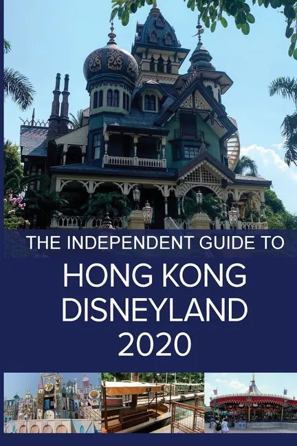 The Independent Guide to Hong Kong Disneyland 2020 - Paperback