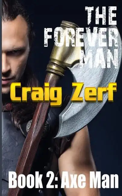 The Forever Man: Book 2: AXEMAN - Paperback