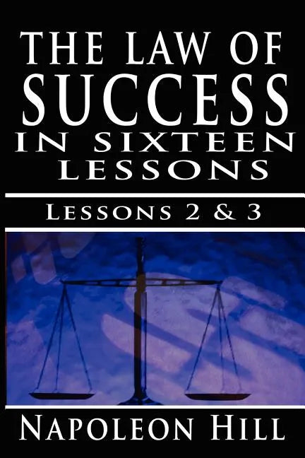 The Law of Success, Volume II & III: A Definite Chief Aim & Self Confidence - Paperback