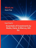 Exam Prep for Essentials of Investments by Bodie, Kane, & Marcus, 6th Ed. - Paperback