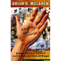 The Everything Must Change: When the World's Biggest Problems and Jesus' Good News Collide - Paperback