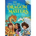 The Epic Guide to Dragon Masters: A Branches Special Edition (Dragon Masters) - Hardcover