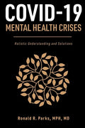 COVID-19/Mental Health Crises: Holistic Understanding and Solutions - Paperback