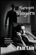 Seven Slayers - Paperback