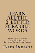 Learn All the 2-Letter Scrabble Words: How to Memorize 105 Words to Improve Your Score - Paperback
