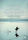 First Person Action Research: Living Life as Inquiry - Paperback