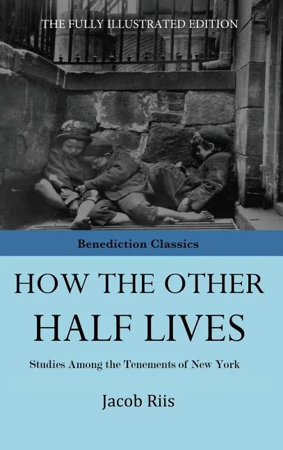 How The Other Half Lives - Hardcover