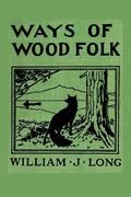 Ways of Wood Folk - Paperback