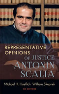 Representative Opinions of Justice Antonin Scalia - Hardcover