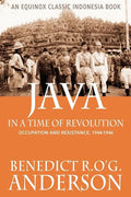 Java in a Time of Revolution: Occupation and Resistance, 1944-1946 - Paperback