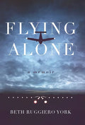 Flying Alone: A Memoir - Hardcover