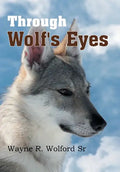 Through Wolf's Eyes - Hardcover
