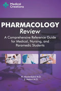 Pharmacology Review - A Comprehensive Reference Guide for Medical, Nursing, and Paramedic Students - Paperback