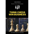 Think Chess Win Business - Paperback