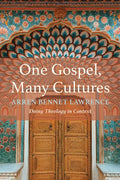 One Gospel, Many Cultures: Doing Theology in Context - Paperback