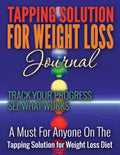 Tapping Solution for Weight Loss Journal - Paperback