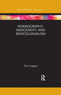 Pornography, Indigeneity and Neocolonialism - Paperback