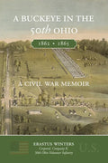 A Buckeye in the 50th Ohio: A Civil War Memoir - Paperback