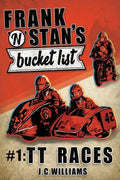 Frank n' Stan's Bucket List #1: TT Races - Paperback