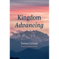 Kingdom Advancing - Paperback