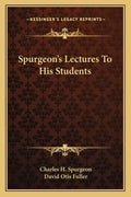 Spurgeon's Lectures to His Students - Paperback