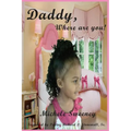 Daddy, Where Are You! - Paperback