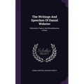 The Writings And Speeches Of Daniel Webster: Diplomatic Papers And Miscellaneous Letters - Hardcover