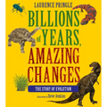 Billions of Years, Amazing Changes: The Story of Evolution - Paperback