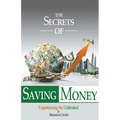 The Secrets Of Saving Money - Paperback